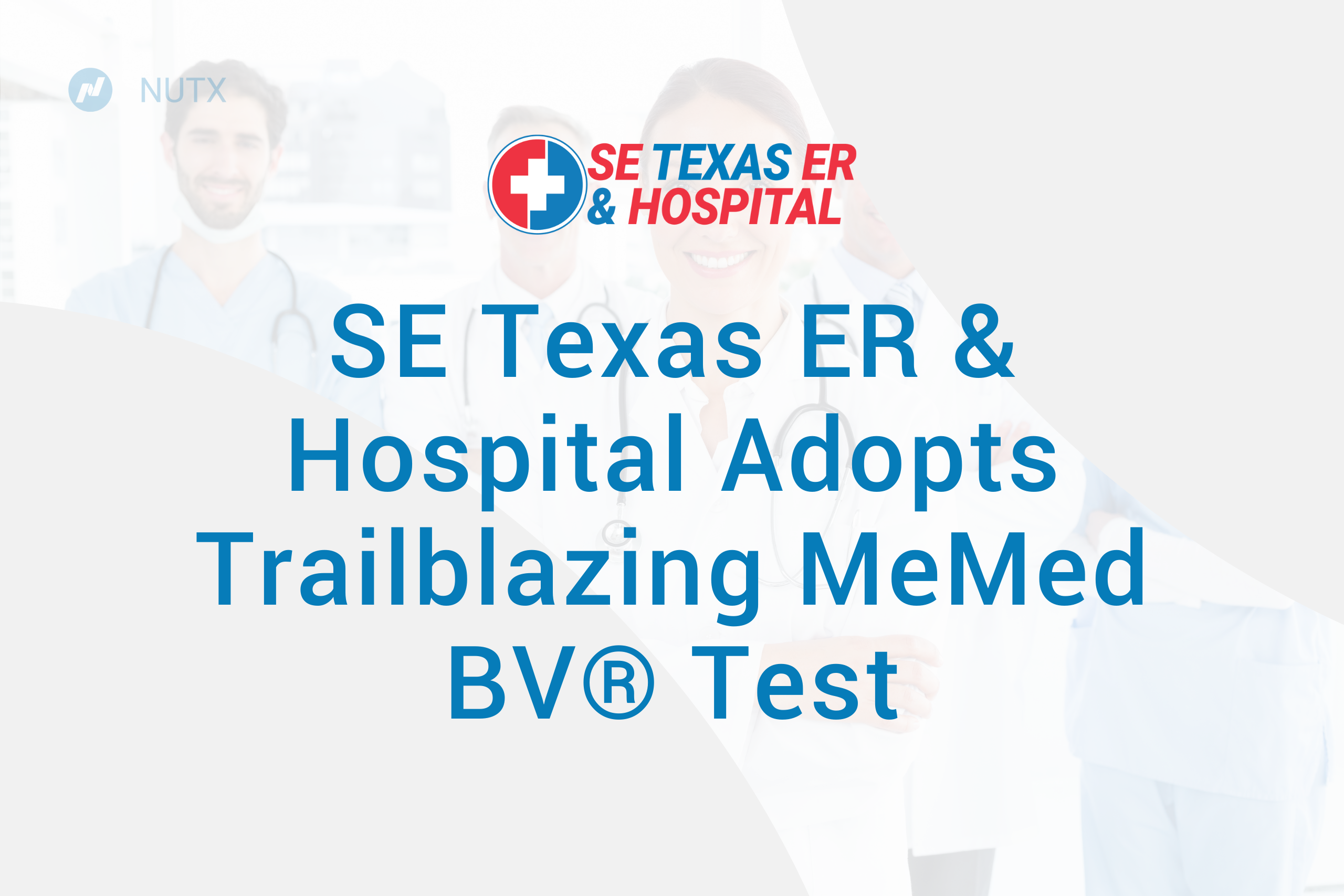 SE Texas ER & Hospital Adopts Trailblazing MeMed BV® Test